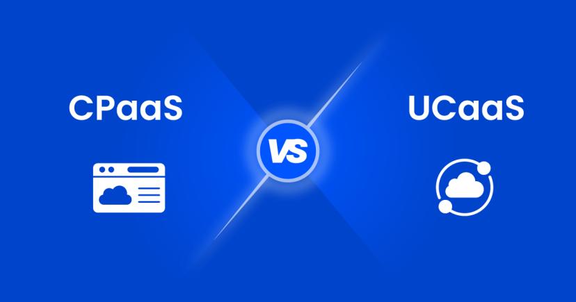 CPaaS Vs. UCaaS