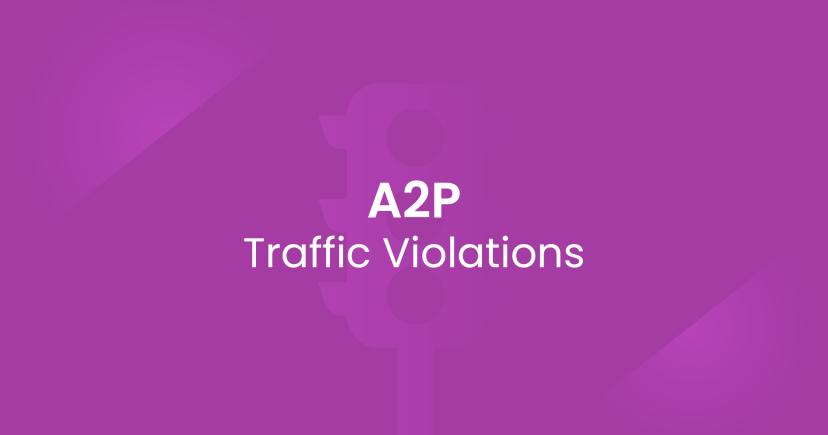 A2P Traffic Violations